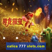 calica 777 slots.com